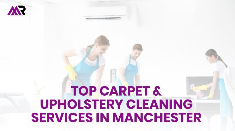 Top Carpet & Upholstery Cleaning Services in Manchester